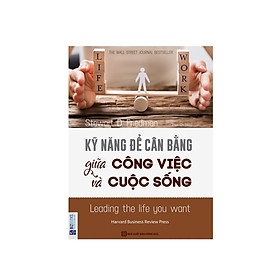 [Download Sách] Kỹ năng để cân bằng giữa công việc và cuộc sống( tặng 1 giá đỡ iring dễ thương)