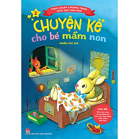 Chuyện Kể Cho Bé Mầm Non - Tập 2 (Tái Bản)