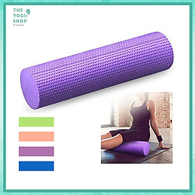 Con Lăn Yoga 60CM - The Yogis' Shop - EVA Nén Đặc Cao Cấp giúp Thư Giãn và Giảm Căng Thẳng Khi Tập Luyện
