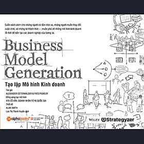 Tạo Lập Mô Hình Kinh Doanh – Business Model Generation – AL