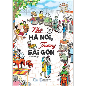 Hình ảnh sách Nhớ Hà Nội, Thương Sài Gòn