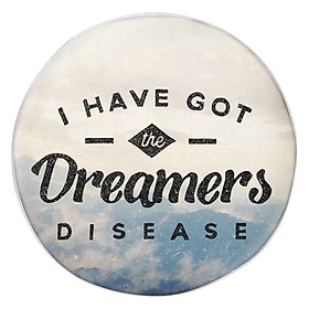 Gối tròn I have GOt the dreamer disease - GOTE136