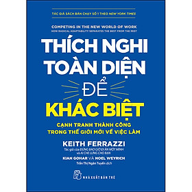 Thích Nghi Toàn Diện Để Khác Biệt - Cạnh Tranh Thành Công Trong Thế Giới Mới Về Việc Làm