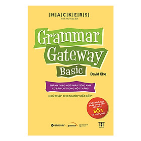 Grammar Gateway Basic - Ngữ Pháp Tiếng Anh Cho Người Mất Gốc  (Tặng Notebook tự thiết kế)