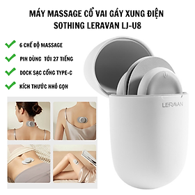 Máy massage cổ vai gáy xung điện Sothing Leravan LJ-U8, 2 máy với 6 chế độ massage , dung lượng pin dài- Hàng chính hãng