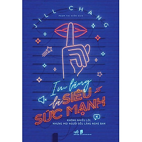 Sách Im Lặng Là Siêu Sức Mạnh