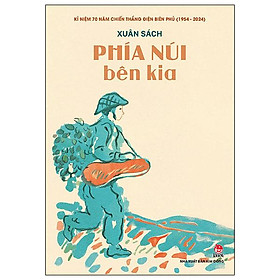 Kỉ Niệm 70 Năm Chiến Thắng Điện Biên Phủ - Phía Núi Bên Kia