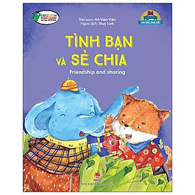 Bé ngoan rèn đức tính tốt: tình bạn và sẻ chia - friendship and sharing