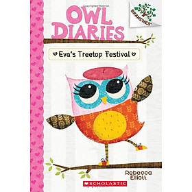 Sách ngoại văn: Eva's Treetop Festival: A Branches Book (Owl Diaries #1)