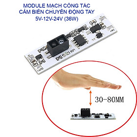 Module công tắc cảm biến tiệm cận, cảm biến vẫy tay thông minh 5-24VDC 36W