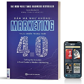 Sách Bán Mà Như Không Marketing Thực Chiến Trong Thời 4.0 - BizBooks