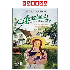 Sách - Anne Tóc Đỏ Dưới Chái Nhà Xanh (Tái Bản 2024)