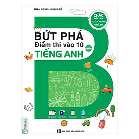 Bứt Phá Điểm Thi Vào 10 Môn Tiếng Anh