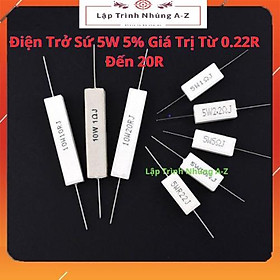 Mua  Lập Trình Nhúng A-Z  G33  Điện Trở Sứ 5W 5% Giá Trị Từ 0.22R Đến 20R