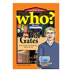 Chuyện Kể Danh Nhân Thế Giới: Bill Gates (Tái Bản 2018)