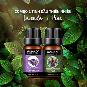 Combo 2 Tinh Dầu Nguyên Chất Nomad: Tinh Dầu Hoa Oải Hương (10ml) + Tinh Dầu Gỗ Thông (10ml)