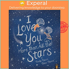 Sách - I Love You More than All the Stars by Dana Brown (UK edition, paperback)