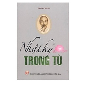 Nhật Ký Trong Tù - NXB Chính Trị Quốc Gia - Chì