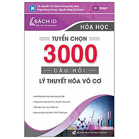 Tuyển Chọn 3000 Câu Hỏi Lý Thuyết Hóa Vô Cơ - Nhà sách Fahasa