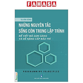 Hình ảnh Những Nguyên Tắc Sống Còn Trong Lập Trình - Để Viết Mã Gọn Gàng Và Dễ Nâng Cấp Bảo Trì