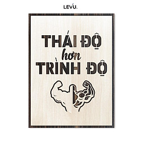 Mua Tranh slogan văn phòng LEVU LV005  Thái độ hơn trình độ