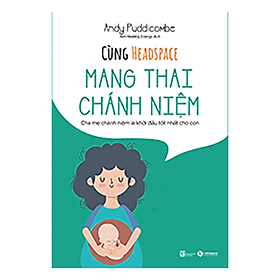 Hình ảnh sách Cùng Headspace: Mang Thai Chánh Niệm