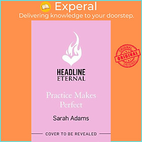 Sách - Practice Makes Perfect : The new friends-to-lovers rom-com from the author by Sarah Adams (UK edition, paperback)