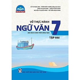 Sách - Vở thực hành Ngữ văn 7 tập 2 (Bộ sách Chân trời sáng tạo)