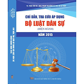 [Download Sách] Chỉ dẫn, tra cứu áp dụng Bộ luật Dân sự (hiện hành) năm 2015