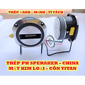 Mua CỦ LOA TRÉP TITAN MẶT CƯỜI PH SPEAKER  - MẶT KIM LOẠI - TRÉP MẠNH TÍ TÁCH - LOA TREBLE RỜI