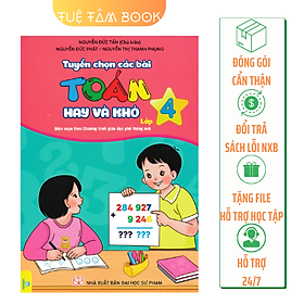 Sách - Tuyển chọn các bài Toán hay và khó lớp 4