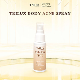 Xịt Mụn Lưng, Xịt Mụn Body Trilux, Giúp Mờ Thâm Sáng Da Lọ 30ml