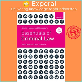 Sách - Smith, Hogan and Ormerod's Essentials of Criminal Law by Prof John Child (UK edition, paperback)