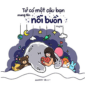 Tớ Có Một Cậu Bạn Mang Tên Nỗi Buồn