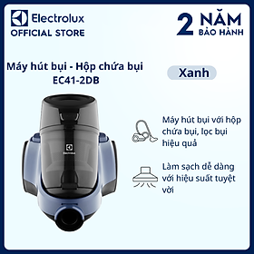 Máy hút bụi - hộp chứa bụi Electrolux EC41-2DB - lọc bụi hiệu quả, Làm sạch dễ dàng với hiệu suất tuyệt vời [Hàng chính hãng]