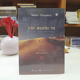 CÕI NGƯỜI TA - Saint Exupéry - Bùi Giáng dịch - (bìa mềm)