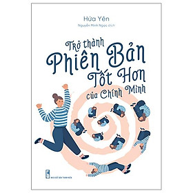 Trở Thành Phiên Bản Tốt Hơn Của Chính Mình