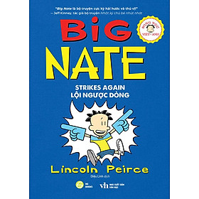 Big Nate - Tập 2: Lội Ngược Dòng (Song ngữ Việt -Anh)