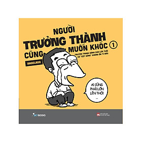 Người Trưởng Thành Cũng Muốn Khóc - Tập 1 - AZ