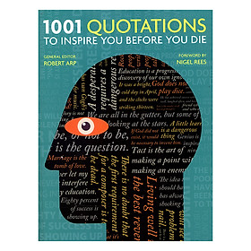 1001 Quotations To Inspire You Before You Die