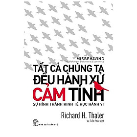 Hình ảnh sách Sách - NXB Trẻ - Tất cả chúng ta đều hành xử cảm tính