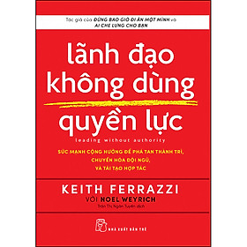 Ảnh bìa Lãnh Đạo Không Dùng Quyền Lực