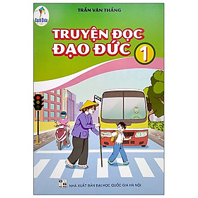 Truyện Đọc Đạo Đức Lớp 1 (Bộ Sách Cánh Diều) - 2020