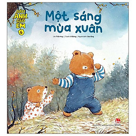 Gấu Anh - Gấu Em - Tập 6: Một Sáng Mùa Xuân