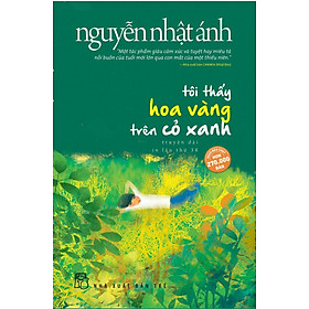 Download sách Nguyễn Nhật Ánh - Tôi Thấy Hoa Vàng Trên Cỏ Xanh
