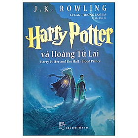 Harry potter và hoàng tử lai - tập 06