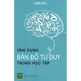 Ứng Dụng Bản Đồ Tư Duy Trong Học Tập - Bí Quyết Giúp Bạn Học Tập Tiến Bộ Từng Ngày (Quà Tặng: Cây Viết Galaxy )