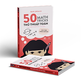 Sách - 50 Math Tricks - Thủ Thuật Toán Học - Thay Đổi Điểm Số Của Bạn