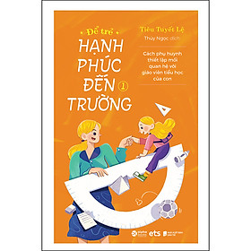 Để Trẻ Hạnh Phúc Đến Trường 1