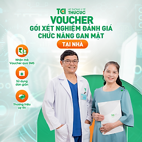 Hà Nội [E-voucher] Gói xét nghiệm đánh giá chức năng gan mật tại nhà Hệ thống Y Tế Thu Cúc - TCI hospital